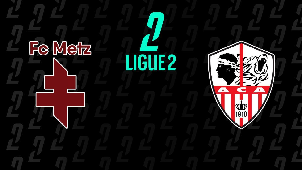 Ligue 2: FC Metz - AC Ajaccio