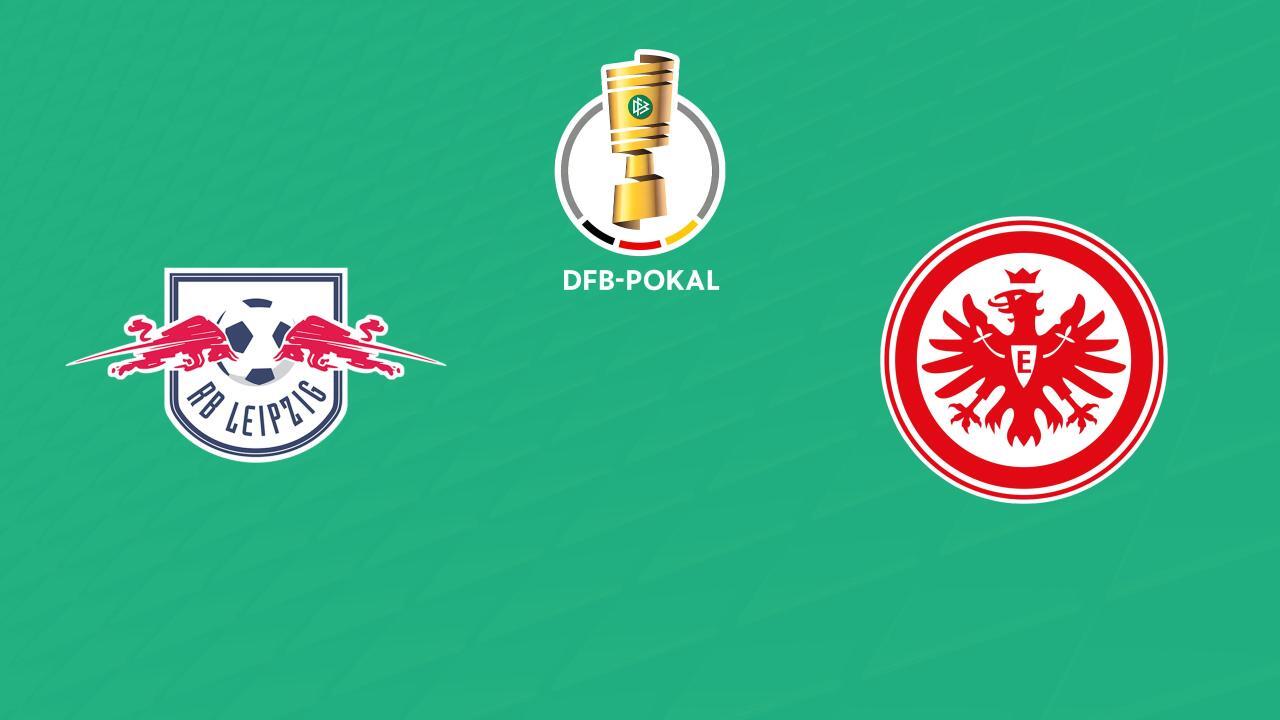 DFB-Pokal: RB Lipsko - Eintracht Frankfurt